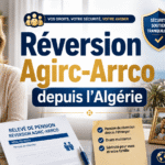 Retraite Agirc-Arrco en Algérie : paiement, compte bancaire, certificat de vie et fiscalité