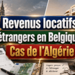 Fiscalité Belgique–Algérie : déclarer des revenus étrangers en Belgique